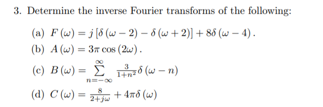 Solved 3 Determine The Inverse Fourier Transforms Of The Chegg Com