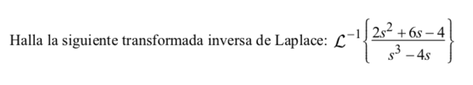 -1/232 +6s - 4 - 4 c) c Halla la siguiente transformada inversa de Laplace: L 3 – 45