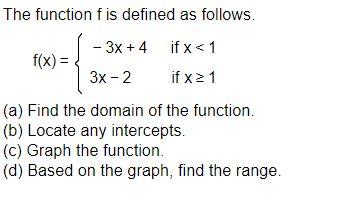 Solved The function f is defined as follows. f(x)={−3x+43x−2 | Chegg.com