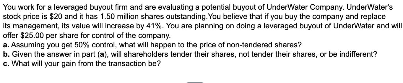 Solved You work for a leveraged buyout firm and are | Chegg.com