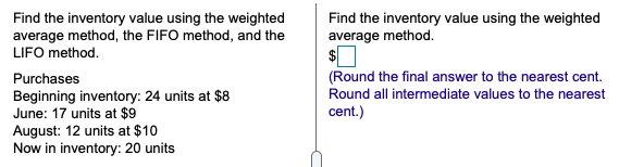 Solved Find the inventory value using the weighted average | Chegg.com