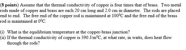 Solved (8 points) Assume that the thermal conductivity of | Chegg.com