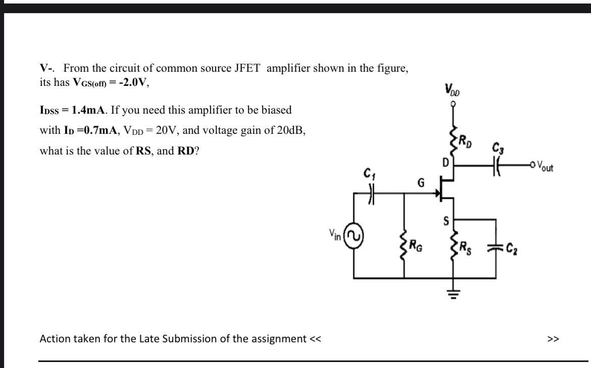 Solved V From The Circuit Of Common Source Jfet Amplifier 7352