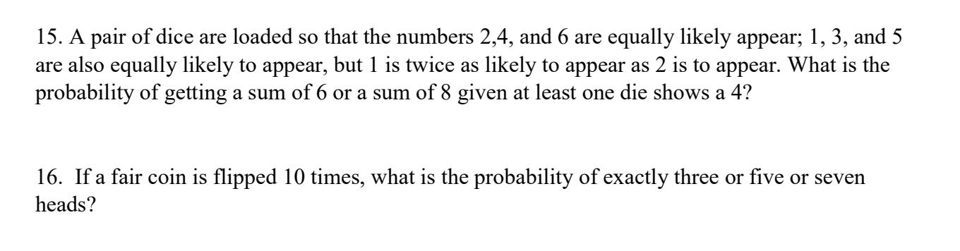 Solved 15. A pair of dice are loaded so that the numbers | Chegg.com