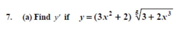 (a) Find y if y= (3x² + 2)√√3+2x-³