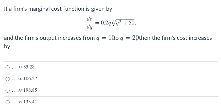 Solved If a firm's marginal cost function is given by dc = | Chegg.com