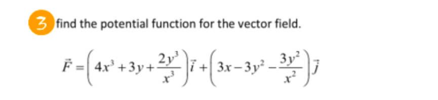 Solved 3 find the potential function for the vector field. | Chegg.com