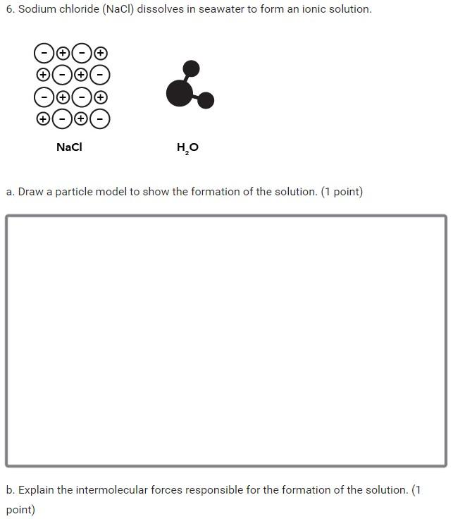 Solved 6. Sodium chloride (NaCl) dissolves in seawater to