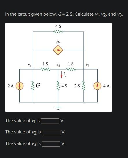 Solved In the circuit given below. G=2 S. Calculate . v2, | Chegg.com