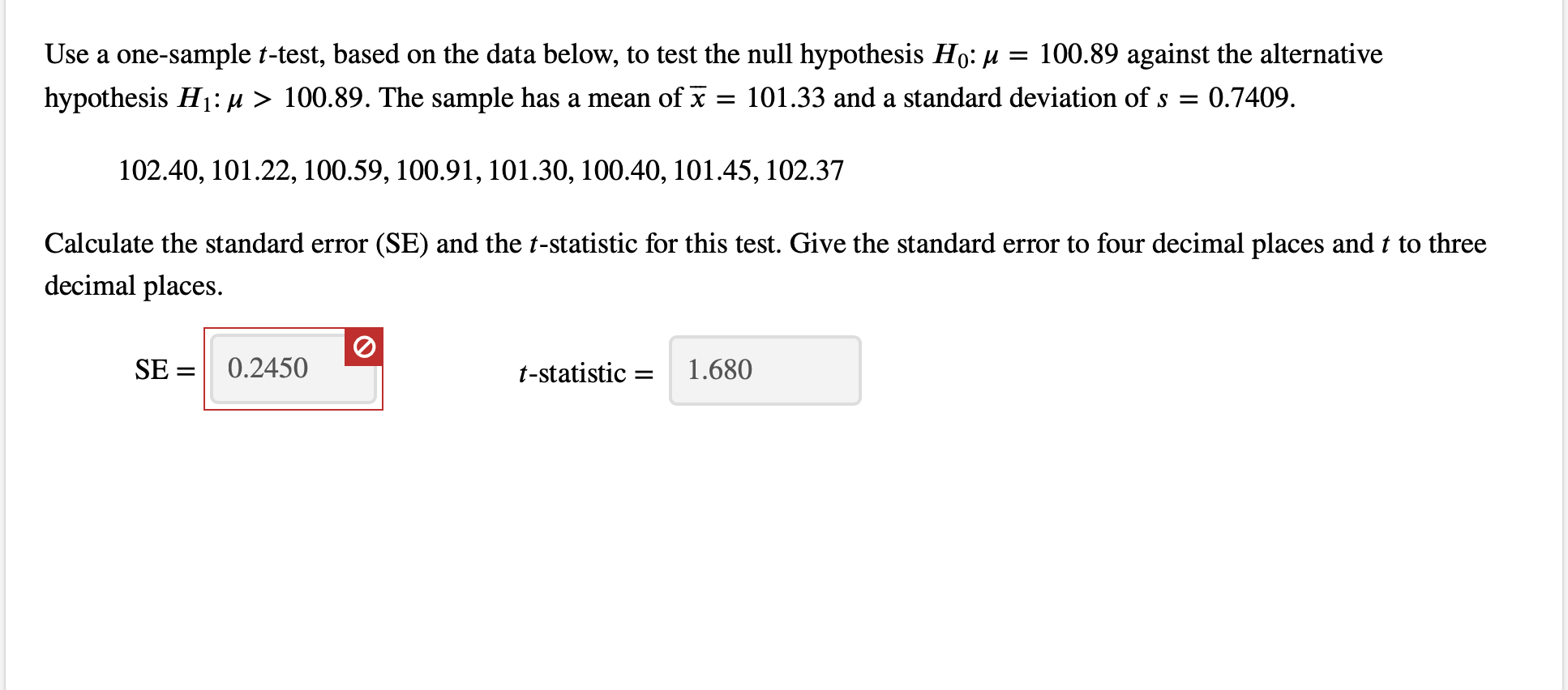 use a one sample t test based on the data below