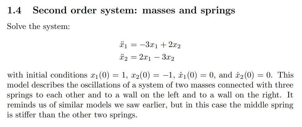 Solved 1.4 Second order system: masses and springs Solve the | Chegg.com