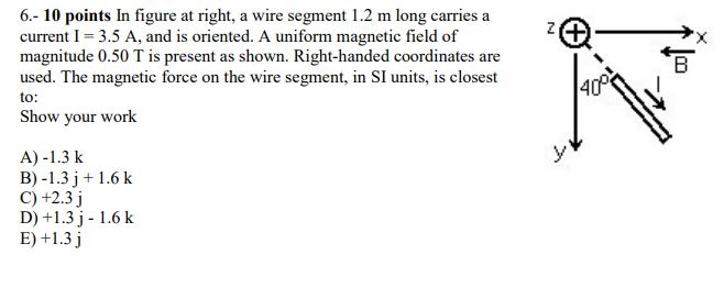 Solved N + 6.- 10 points In figure at right, a wire segment | Chegg.com