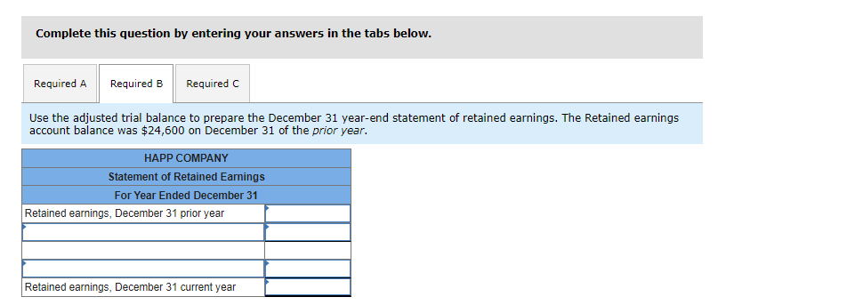 Complete this question by entering your answers in the tabs below.
Use the adjusted trial balance to prepare the December 31