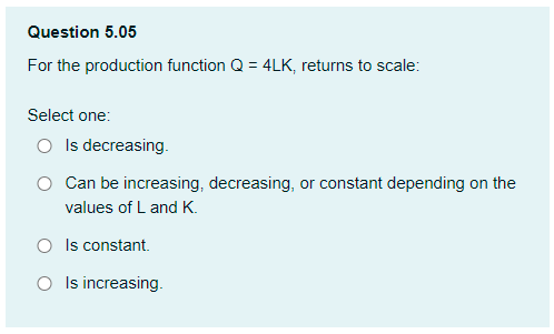 Solved Question 5.01 A firm has the production function: Q = | Chegg.com
