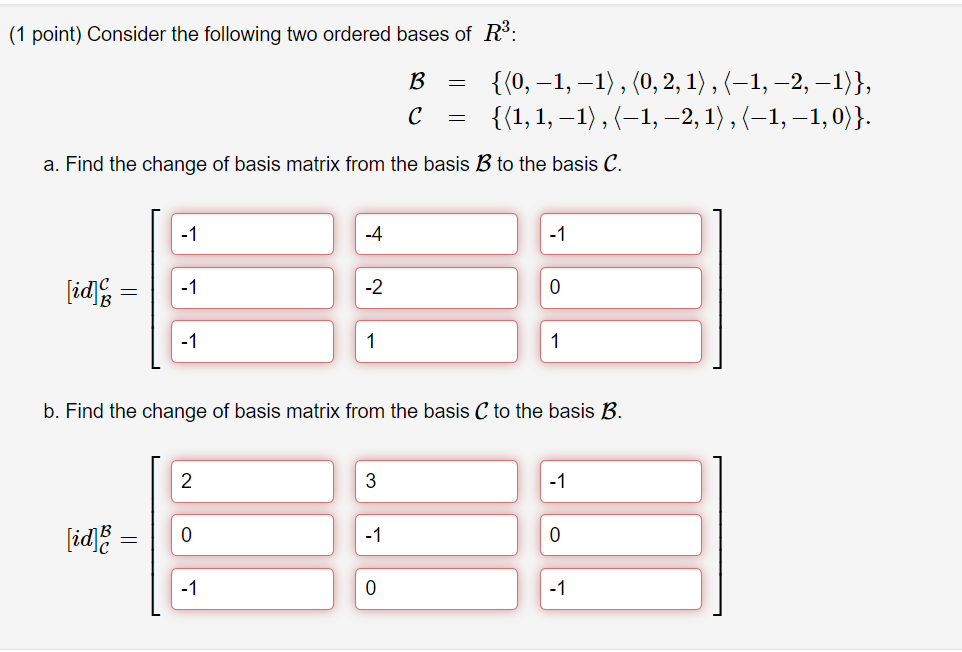 Solved (1 Point) Consider The Following Two Ordered Bases Of | Chegg.com