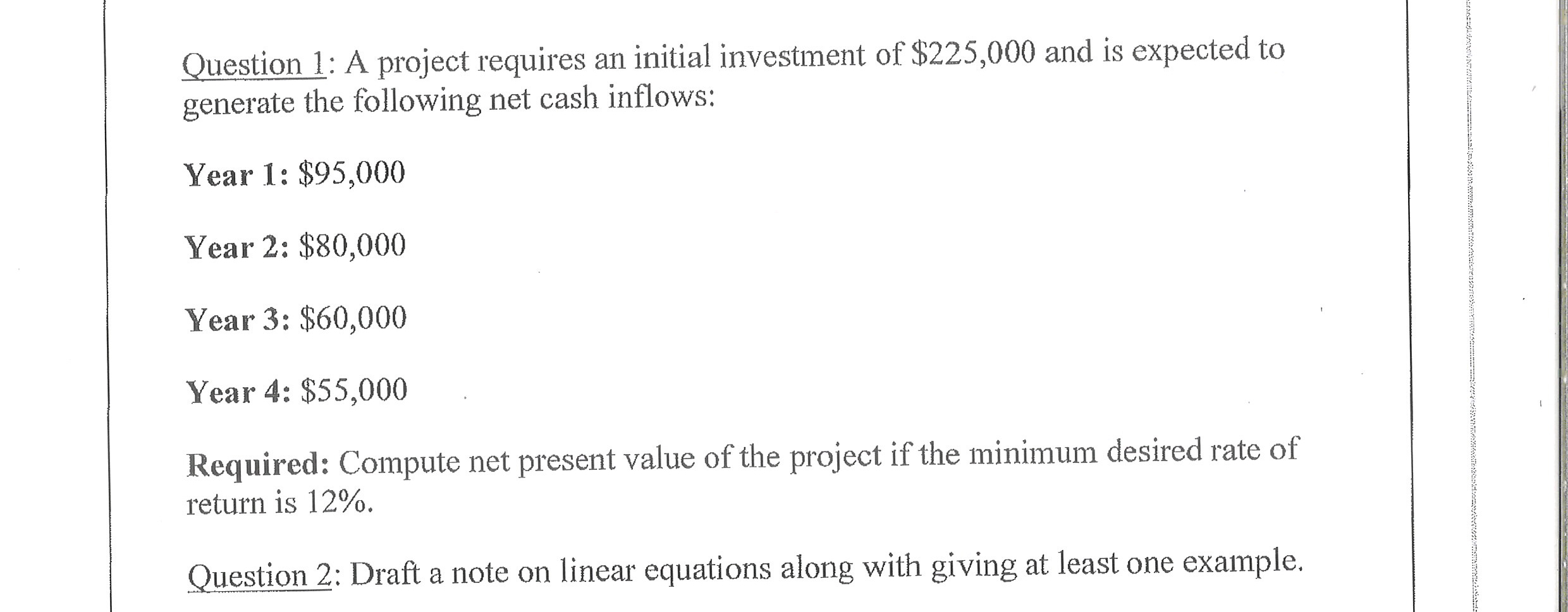 Solved Question 1: A project requires an initial investment | Chegg.com