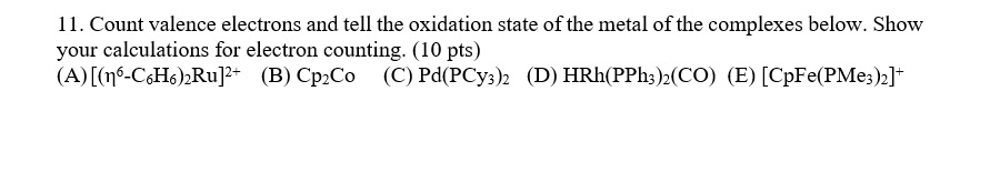 Solved 11. Count valence electrons and tell the oxidation | Chegg.com