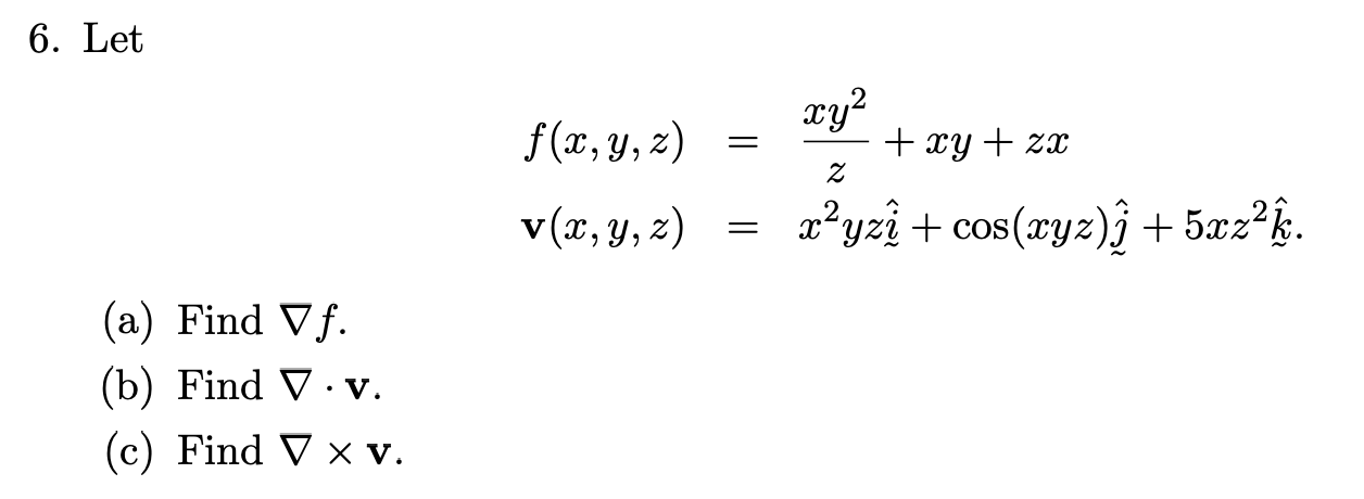 Solved 6 Let F X Y Z Sy Xy Zx Z V X Y Z Mʻyze Chegg Com