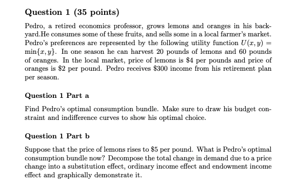 Solved Question 1 (35 points) Pedro, a retired economics | Chegg.com