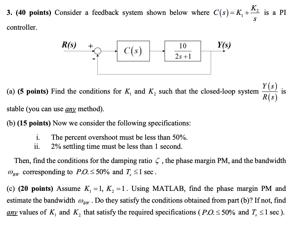Solved 3. (40 points) Consider a feedback system shown below | Chegg.com