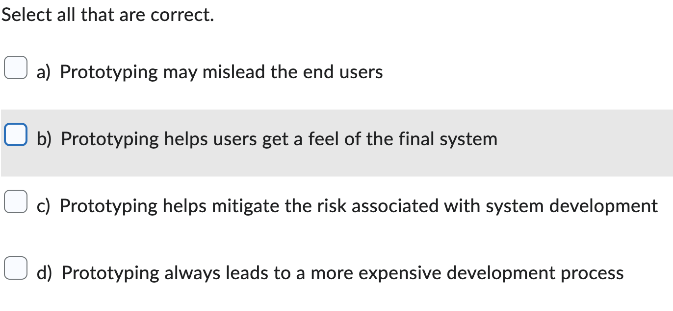 Solved Select all that are correct. a) Prototyping may | Chegg.com
