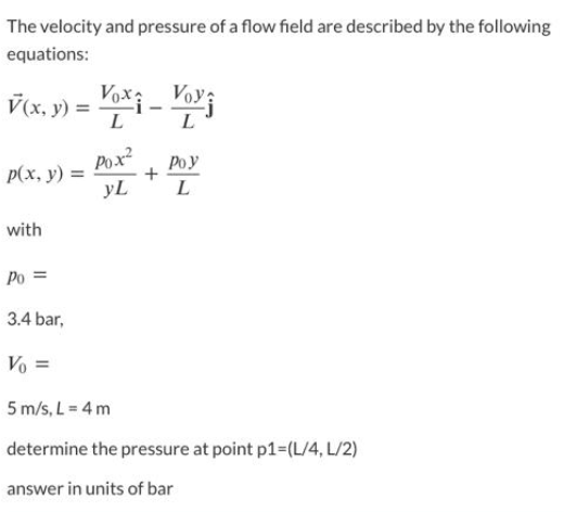 Solved The velocity and pressure of a flow field are | Chegg.com