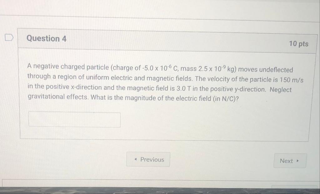 Solved Question 1 10 pts A negative charged particle (charge | Chegg.com
