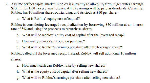 2 Assume Perfect Capital Market Roblox Is Currently Chegg Com - roblox black market f