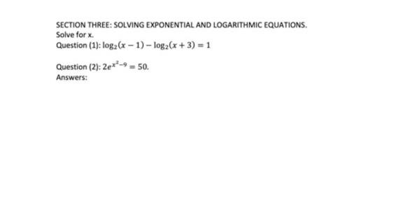 Solved SECTION THREE: SOLVING EXPONENTIAL AND LOGARITHMIC | Chegg.com