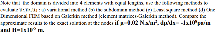 Note that the domain is divided into 4 elements with equal lengths, use the following methods to evaluate \( \mathrm{u}_{2},