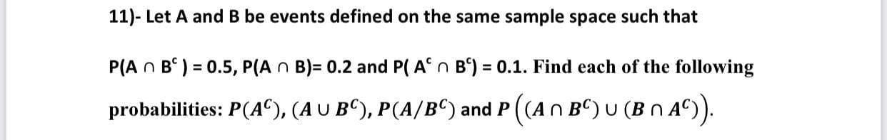 Solved 11)- Let A And B Be Events Defined On The Same Sample | Chegg.com