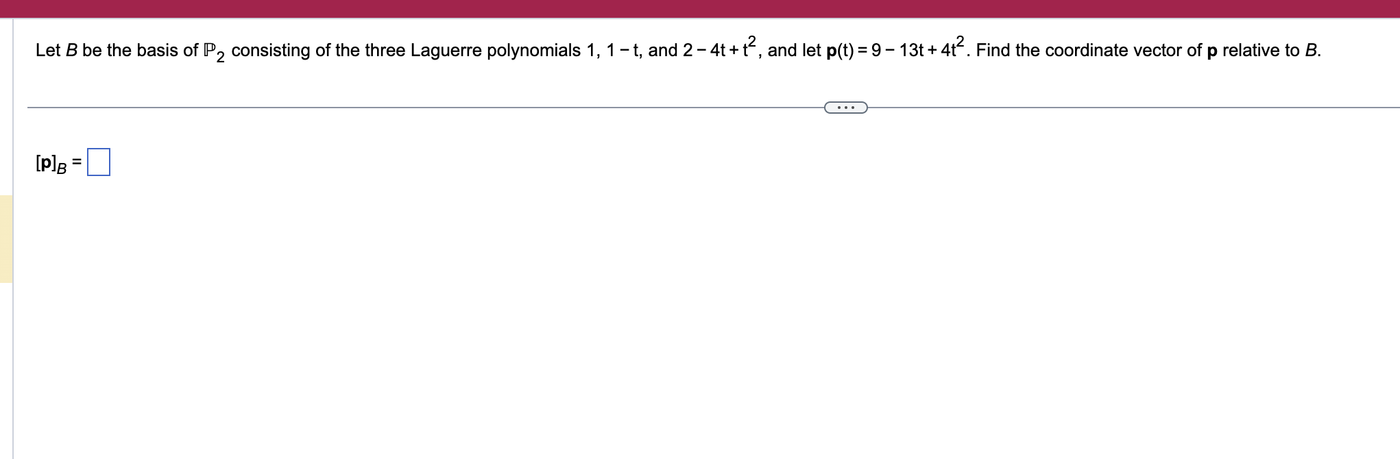 Solved Let B Be The Basis Of P2 Consisting Of The Three | Chegg.com