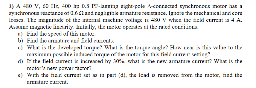 Solved 2) A 480 V, 60 Hz, 400 hp 0.8 PF-lagging eight-pole | Chegg.com
