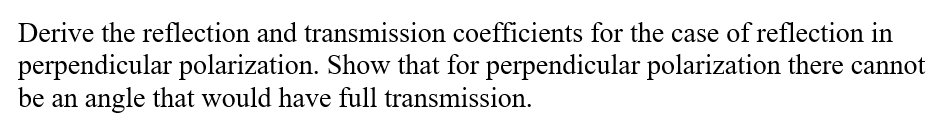 Solved Derive the reflection and transmission coefficients | Chegg.com