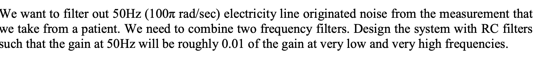 Solved We want to filter out 50 Hz(100πrad/sec) electricity | Chegg.com