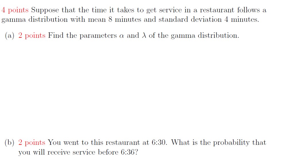 Solved 4 points Suppose that the time it takes to get | Chegg.com