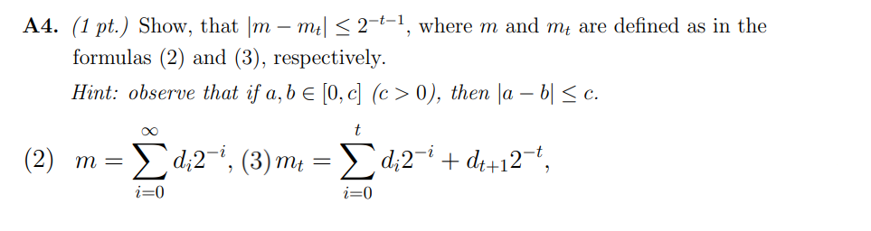 Solved A4. (1 Pt.) Show, That ∣m−mt∣≤2−t−1, Where M And Mt 