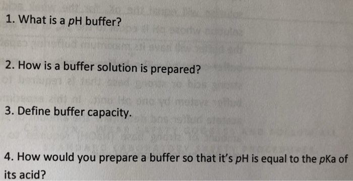 Solved 1. What is a pH buffer? 2. How is a buffer solution | Chegg.com