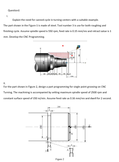 Solved Questioni 1. Explain the need for canned cycle in | Chegg.com