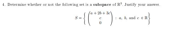 Solved 4. Determine whether or not the following set is a | Chegg.com