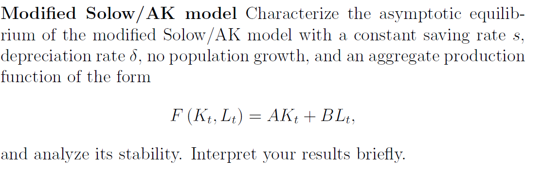 Solved Modified Solow/ AK model Characterize the asymptotic | Chegg.com