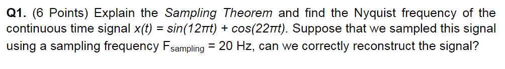 Solved Q1. (6 Points) Explain the Sampling Theorem and find | Chegg.com