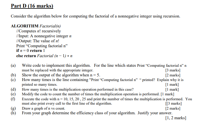 Solved Part D (16 marks) Consider the algorithm below for | Chegg.com