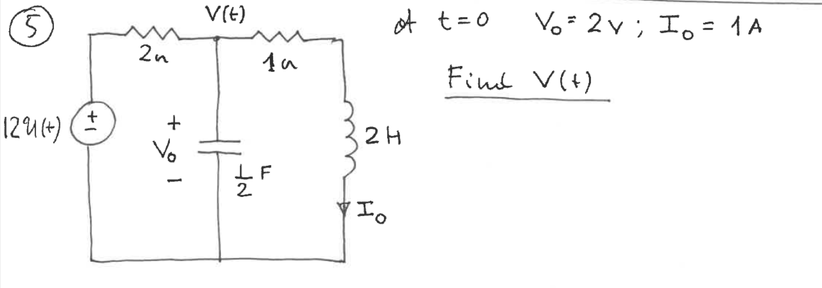 Solved t=0V0=2 V;I0=1 A Find V(t) | Chegg.com