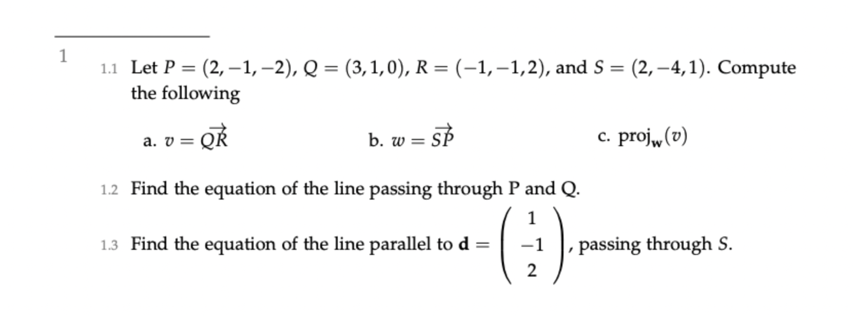 Solved 1 1.1 Let P = (2,-1,-2), Q = (3,1,0), R= (-1,-1,2), | Chegg.com