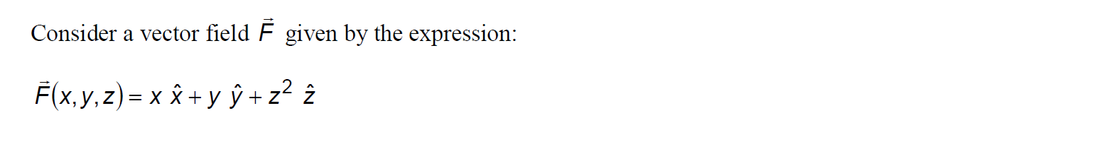 Solved Consider A Vector Field E Given By The Expression Chegg Com