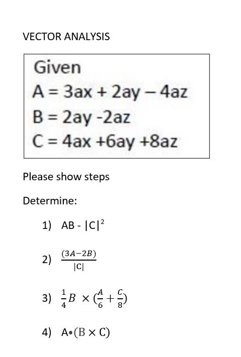 Solved VECTOR ANALYSIS Given | Chegg.com