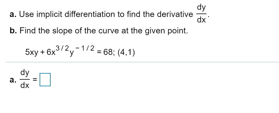 Solved Dy A. Use Implicit Differentiation To Find The | Chegg.com