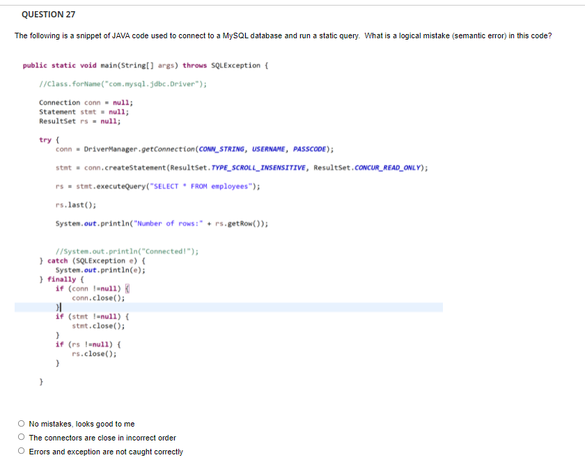 Solved QUESTION 25 The following is a snippet of JAVA code | Chegg.com