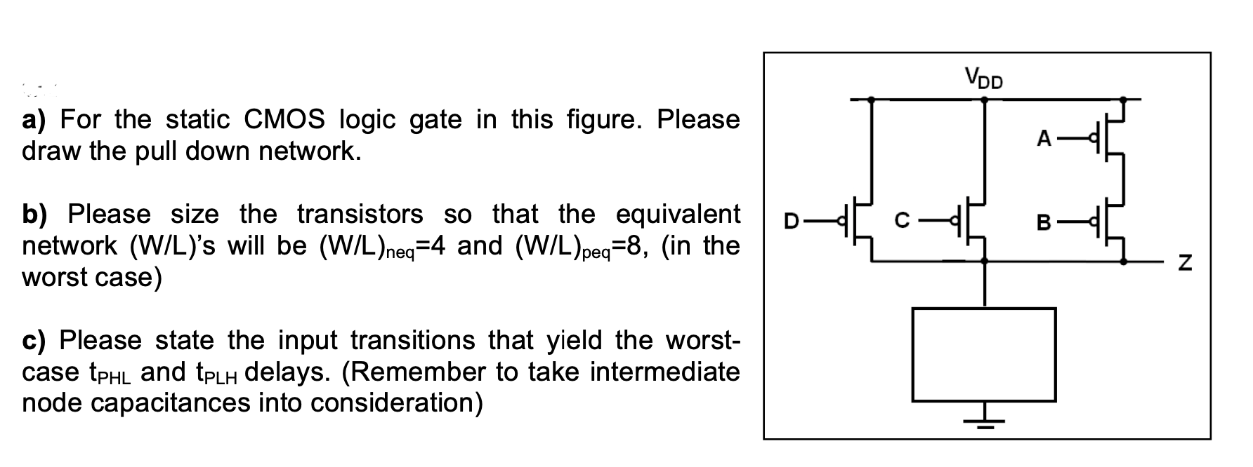 Solved VOD A) For The Static CMOS Logic Gate In This Figure. | Chegg.com